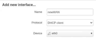 Name = newWAN, protocol = DHCP client, Device = eth0